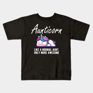 Aunt - Aunticorn like a normal aunt more awesome Kids T-Shirt